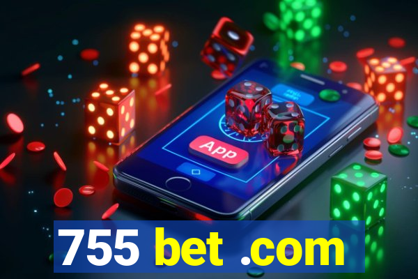 755 bet .com